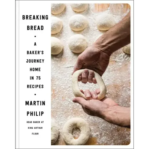 Breaking Bread: A Baker's Journey Home in 75 Recipes