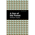 A Son of the Forest: The Experience of William Apes