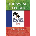 The Swine Republic: Struggles with the Truth about Agriculture and Water Quality