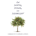 On Death, Dying, and Disbelief