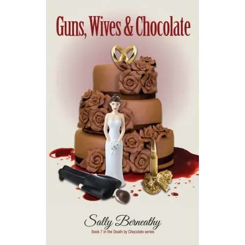 Guns, Wives and Chocolate