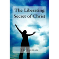 The Liberating Secret of Christ