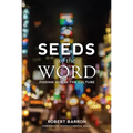 Seeds of the Word: Finding God in the Culture