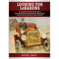 Looking For LeBarons: The Migration from Plymouth Colony Massachusetts to the wilderness of Lower Canada and then west to Sonoma County, California