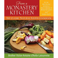 From a Monastery Kitchen: The Classic Natural Foods Cookbook