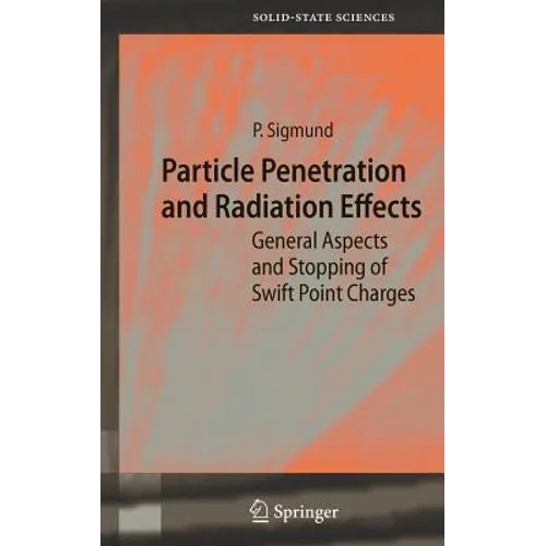 Particle Penetration and Radiation Effects: General Aspects and Stopping of Swift Point Charges