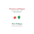 Tomatoes and Peppers: A metaphorical tale for anyone who cares about kids
