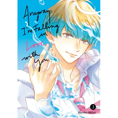 Anyway, I'm Falling in Love with You. 3