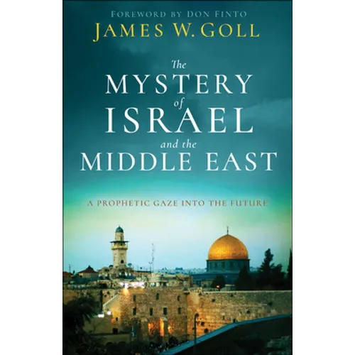 The Mystery of Israel and the Middle East: A Prophetic Gaze Into the Future