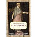 The Collected Poems of C. P. Cavafy: A New Translation