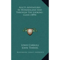 Alice's Adventures in Wonderland and Through the Looking-Glass (1894)