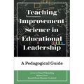 Teaching Improvement Science in Educational Leadership: A Pedagogical Guide