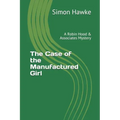 The Case of the Manufactured Girl: A Robin Hood & Associates Mystery