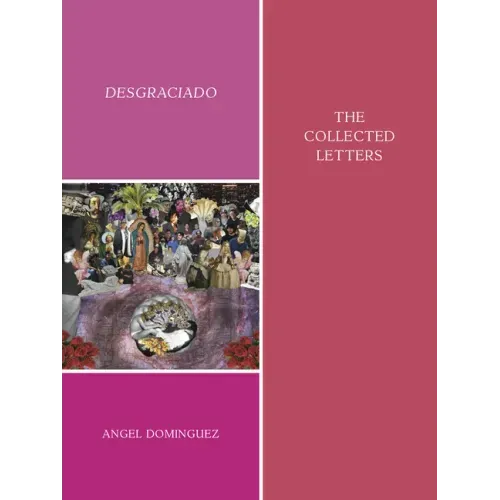 Desgraciado: (The Collected Letters)