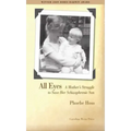 All Eyes: A Mother's Struggle to Save Her Schizophrenic Son