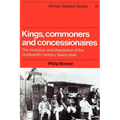 Kings, Commoners and Concessionaires: The Evolution and Dissolution of the Nineteenth-Century Swazi State