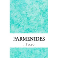 Parmenides: (Plato Classics Collection)