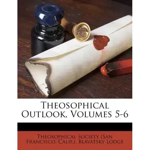 Theosophical Outlook, Volumes 5-6