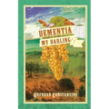 Dementia, My Darling