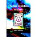 The Dis-condition of Ease
