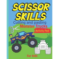 Scissor Skills Cutting and pasting Monster trucks activity pad for kids: my first cutting book, Monster trucks Coloring Book & Scissor Activities, Cut