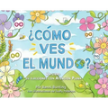 ¿Como Ves El Mundo?
