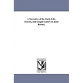 A Narrative of the Early Life, Travels, and Gospel Labors of Jesse Kersey,