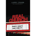 Real Church: Does It Exist? Can I Find It?
