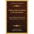 A Rhode Island Chaplain in the Revolution: Letters of Ebenezer David to Nicholas Brown 1775-1778