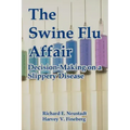 The Swine Flu Affair: Decision-Making on a Slippery Disease