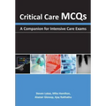 Critical Care McQs: A Companion for Intensive Care Exams