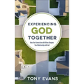 Experiencing God Together: How Your Connection with Others Deepens Your Relationship with God