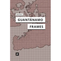 Guantánamo Frames