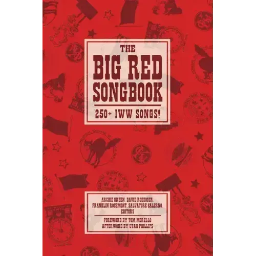 Big Red Songbook: 250] Iww Songs!