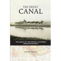 The Great Canal: The Legacy of the Central California Irrigation District