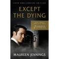 Except the Dying: 25th Anniversary Edition