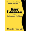 Body Language: and Behavioral Profiling
