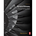 Airworthiness: An Introduction to Aircraft Certification and Operations