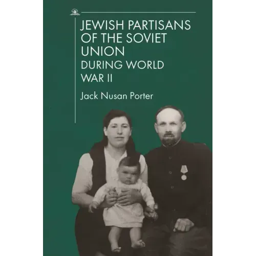 Jewish Partisans of the Soviet Union During World War II