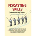 Flycasting Skills: For Beginner and Expert