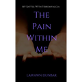 The Pain Within Me: My Battle with Fibromyalgia