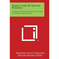 Family Care Of Mental Patients: A Review Of Systems Of Family Care In America And Europe