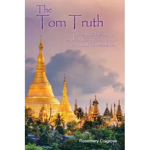 The Torn Truth: The remarkable story of a people, a mission, and a spirit that would not be denied.