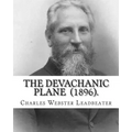 The Devachanic Plane (1896). By: Charles Webster Leadbeater: (Original Classics)