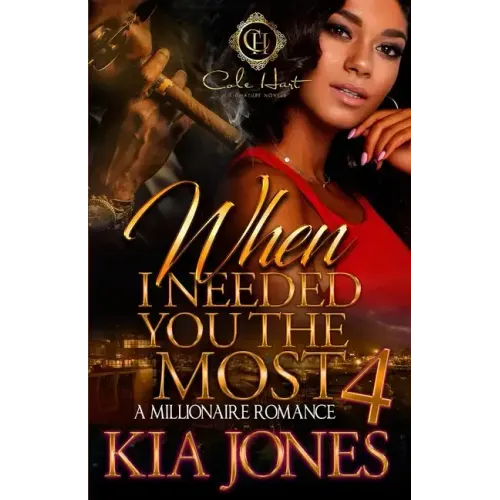 When I Needed You The Most 4: A Millionaire Romance Finale