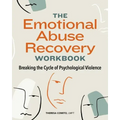 The Emotional Abuse Recovery Workbook: Breaking the Cycle of Psychological Violence