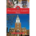 Philadelphia Liberty Trail: Trace the Path of America's Heritage