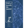 The Story of Daniel the Prophet