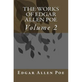 The Works Of Edgar Allen Poe: Volume 2