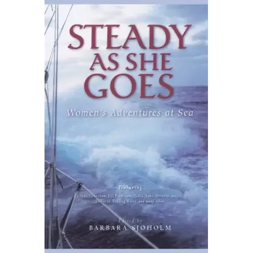 Steady as She Goes: Women's Adventures at Sea